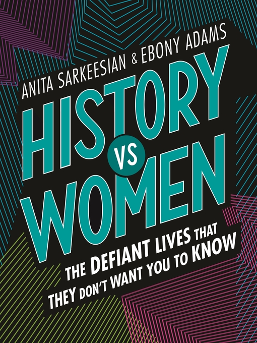Title details for History vs Women by Anita Sarkeesian - Wait list